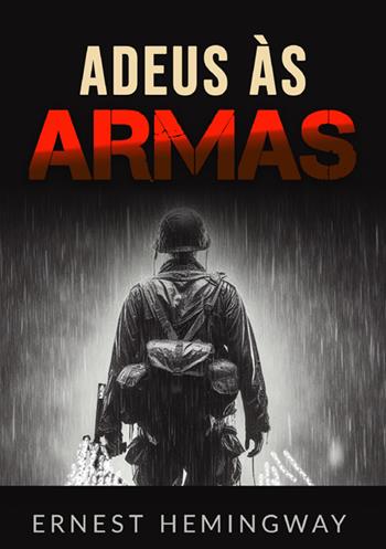 Adeus às armas - Ernest Hemingway - Libro StreetLib 2025 | Libraccio.it