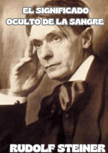 El significado oculto de la sangre - Rudolf Steiner - Libro StreetLib 2025 | Libraccio.it