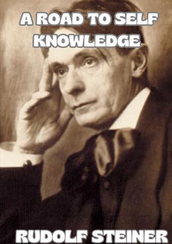A road to self knowledge - Rudolf Steiner - Libro StreetLib 2025 | Libraccio.it