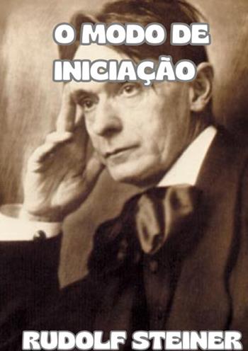 O modo de iniciação - Rudolf Steiner - Libro StreetLib 2025 | Libraccio.it