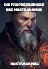 Die Prophezeiungen des Nostradamus