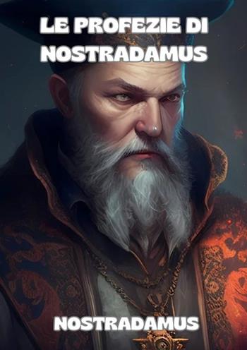Le profezie di Nostradamus - Nostradamus - Libro StreetLib 2025 | Libraccio.it