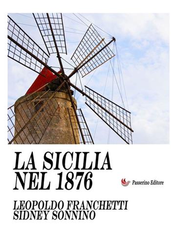 La Sicilia nel 1876 - Leopoldo Franchetti, Sidney Sonnino - Libro StreetLib 2025 | Libraccio.it