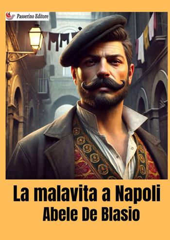 La malavita a Napoli - Abele De Blasio - Libro StreetLib 2025 | Libraccio.it
