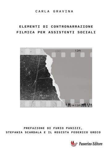 Elementi di contronarrazione filmica per assistenti sociali - Carla Gravina - Libro StreetLib 2025 | Libraccio.it
