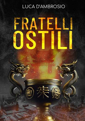 Fratelli ostili - Luca D'Ambrosio - Libro StreetLib 2025 | Libraccio.it