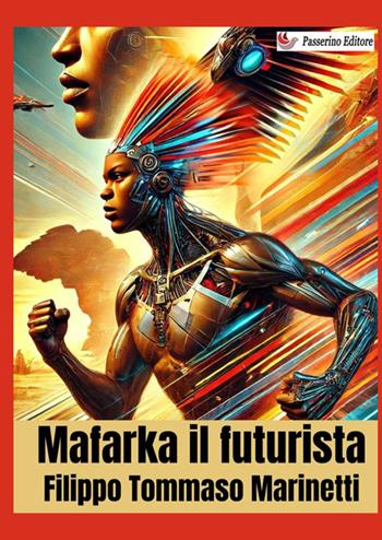 Mafarka il futurista. Nuova ediz. - Filippo Tommaso Marinetti - Libro StreetLib 2025 | Libraccio.it