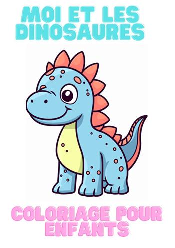 Moi et les dinosaures. Coloriage pour enfants  - Libro StreetLib 2025 | Libraccio.it