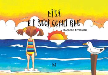 Lisa e i suoi occhi blu - Barbara Invernizzi - Libro StreetLib 2025 | Libraccio.it
