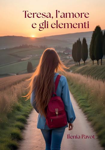 Teresa, l'amore e gli elementi - Ilenia Pavot - Libro StreetLib 2025 | Libraccio.it