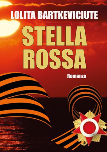 Stella rossa - Lolita Bartkeviciute - Libro StreetLib 2025 | Libraccio.it