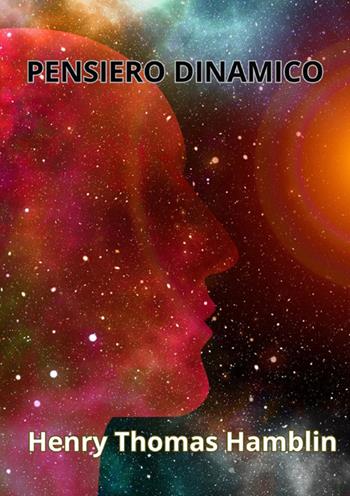Pensiero dinamico - Henry Thomas Hamblin - Libro StreetLib 2025 | Libraccio.it