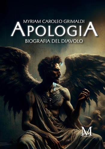 Apologia. Biografia del diavolo - Myriam Caroleo Grimaldi - Libro StreetLib 2025 | Libraccio.it
