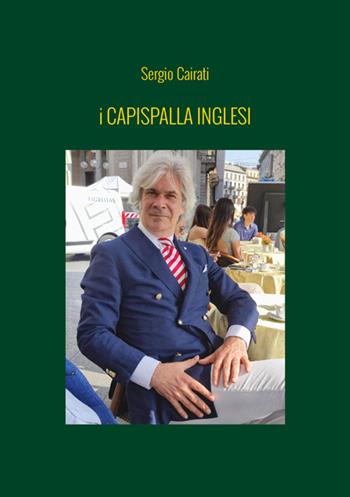I capispalla inglesi - Sergio Cairati - Libro StreetLib 2025 | Libraccio.it