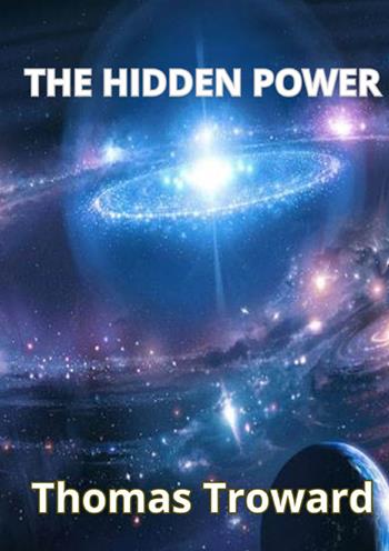 The hidden power - Thomas Troward - Libro StreetLib 2025 | Libraccio.it