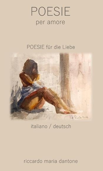 Poesie für die Liebe-Poesie per amore. Ediz. bilingue - Riccardo Maria Dantone - Libro StreetLib 2025 | Libraccio.it
