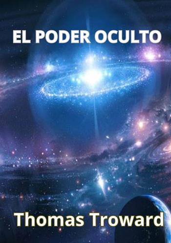 El poder oculto - Thomas Troward - Libro StreetLib 2025 | Libraccio.it