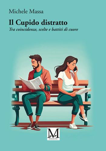 Il Cupido distratto. Tra coincidenze, scelte e battiti di cuore - Michele Massa - Libro StreetLib 2025 | Libraccio.it