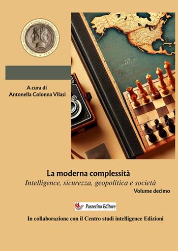 Intelligence Studies. Scritti di Intelligence. Intelligence, sicurezza, geopolitica e società. Nuova ediz.. Vol. 10: La moderna complessità  - Libro StreetLib 2025 | Libraccio.it