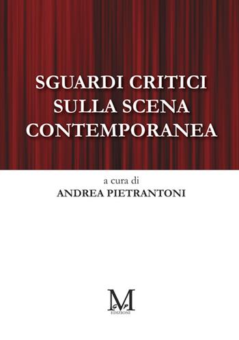 Sguardi critici sulla scena contemporanea - Andrea Pietrantoni - Libro StreetLib 2025 | Libraccio.it