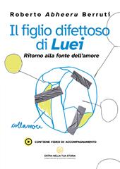 Il figlio difettoso di Luei. Ritorno alla fonte dell'amore