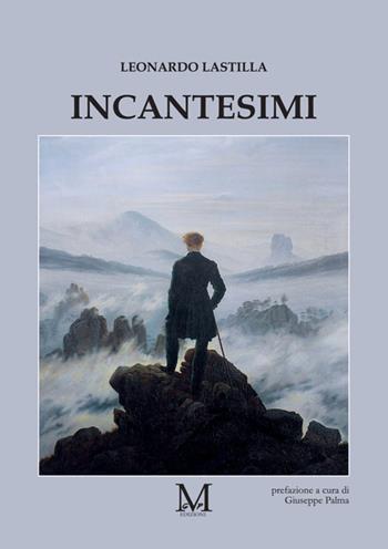 Incantesimi - Leonardo Lastilla - Libro StreetLib 2025 | Libraccio.it