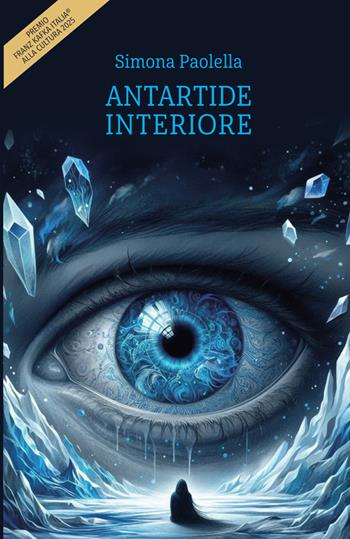 Antartide interiore - Simona Paolella - Libro StreetLib 2025 | Libraccio.it