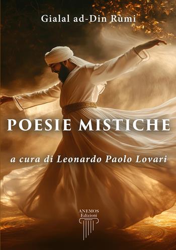 Poesie mistiche - Jalâl Al-Din Rumi - Libro StreetLib 2025 | Libraccio.it
