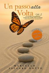 Un passo alla volta. Nuova ediz.. Vol. 2: La via della guarigione inizia dal cuore che sa vedere