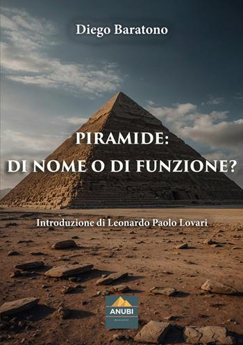 Piramide: di nome o di funzione? - Diego Baratono - Libro StreetLib 2025 | Libraccio.it