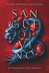 Sangue divino. La trilogia del drago
