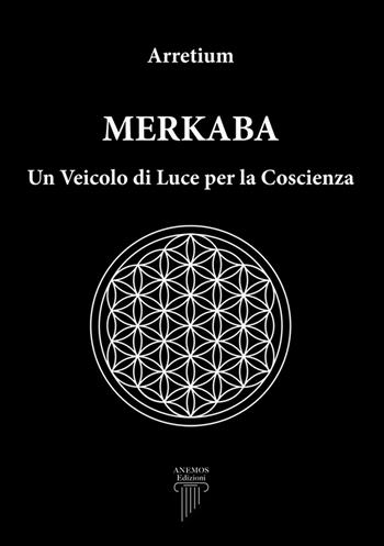 Merkaba. Un veicolo di luce per la coscienza - Arretium - Libro StreetLib 2025 | Libraccio.it