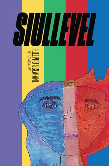 Siullevel. 6 anni con Elia per trovarsi nel posto giusto col nome giusto e non voltarsi davanti quella porta - Filippo Sclafani - Libro StreetLib 2025 | Libraccio.it