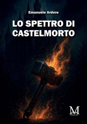 Lo spettro di Castelmorto - Emanuele Ardore - Libro StreetLib 2025 | Libraccio.it