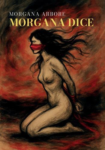 Morgana dice - Morgana Arbore - Libro StreetLib 2025 | Libraccio.it