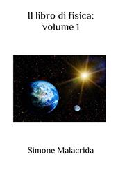 Il libro di fisica. Vol. 1