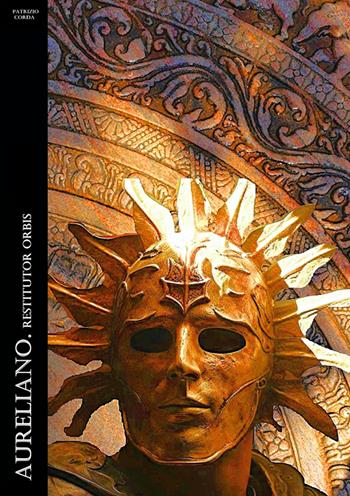Aureliano. Restitutor orbis - Patrizio Corda - Libro StreetLib 2025 | Libraccio.it