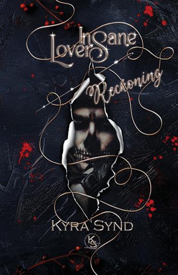 Insane lovers. Reckoning - Kyra Synd - Libro StreetLib 2025 | Libraccio.it