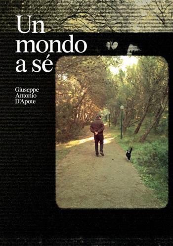 Un mondo a sé - Giuseppe Antonio D'Apote - Libro StreetLib 2025 | Libraccio.it