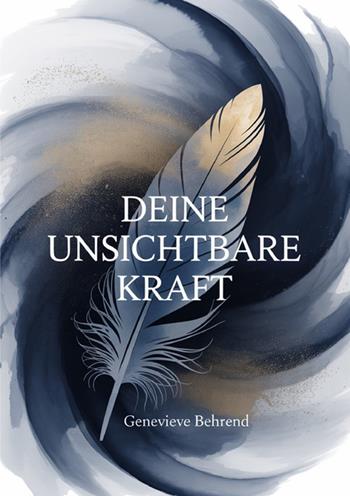Deine unsichtbare Kraft - Genevieve Behrend - Libro StreetLib 2025 | Libraccio.it
