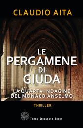 Le pergamene di Giuda. La quarta indagine del monaco Anselmo