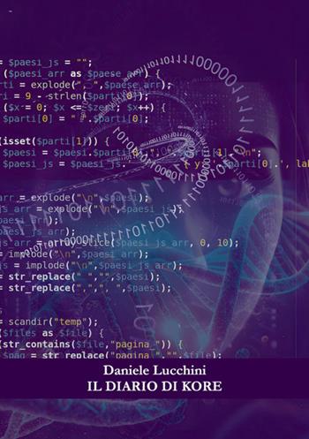 Il diario di Kore - Daniele Lucchini - Libro StreetLib 2025 | Libraccio.it