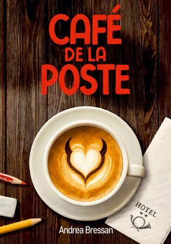 Café de la poste - Andrea Bressan - Libro StreetLib 2025 | Libraccio.it