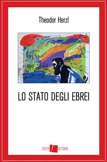 Lo stato degli ebrei - Theodor Herzl - Libro StreetLib 2025 | Libraccio.it