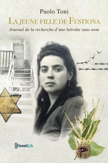 La jeune fille de Fiestona. Journal de la recherche d'une héroïne sans nom - Paolo Toni - Libro StreetLib 2025 | Libraccio.it
