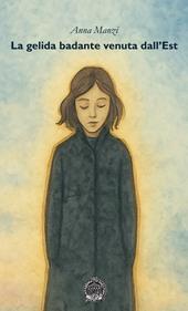 La gelida badante venuta dall'Est