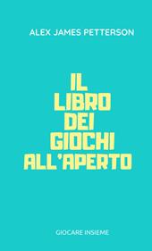 Il libro dei giochi all'aperto
