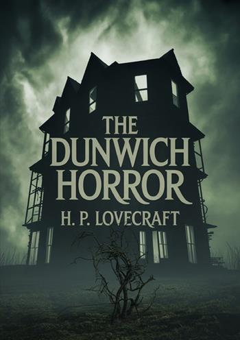 The Dunwich horror - Howard P. Lovecraft - Libro StreetLib 2025 | Libraccio.it