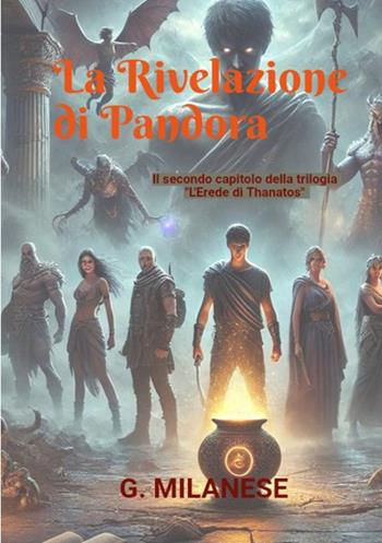 La rivelazione di Pandora - G. Milanese - Libro StreetLib 2025 | Libraccio.it
