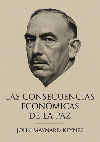 Las consecuencias económicas de la paz - John Maynard Keynes - Libro StreetLib 2025 | Libraccio.it